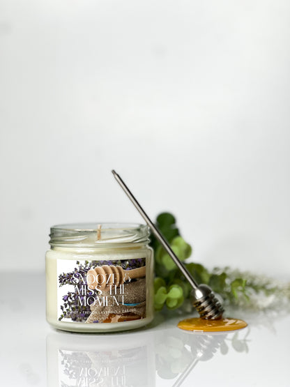 Snooze & Miss the Moment Soy Candle